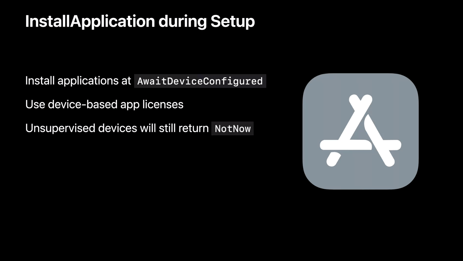 What’s new in managing Apple devicesのセッションで発表された、デバイス設定中にアプリケーションをインストール