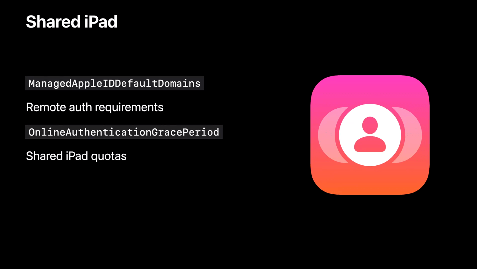What’s new in managing Apple devicesのセッションで発表された、共有iPadの新機能